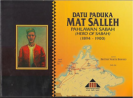 Datu Paduka Mat Salleh Pahlawan Sabah (Hero of Sabah) - Arkib Negeri Sabah