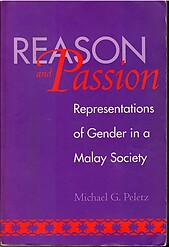 Reason and Passion: Representations of Gender in a Malay Society - M. Peletz