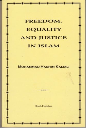 Freedom, Equality and Justice in Islam - Mohammad Hasim Kamali