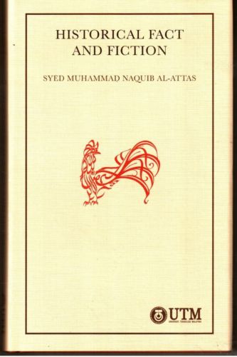 Historical Fact and Fiction - Syed Muhammad Naquib al-Attas