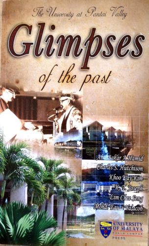 Glimpses of the Past: The University at Pantai Valley - Abu Bakar A Hamid & Ors
