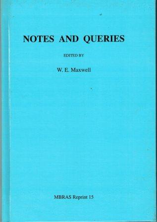 Notes and Queries - WE Maxwell (ed)