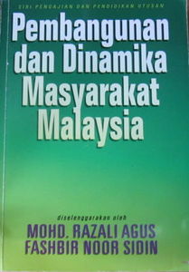 Pembangunan dan dinamika masyarakat Malaysia - Mohd Razali Agus & Fashbir Noor