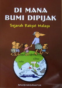 Di Mana Bumi Dipijak: Sejarah Rakyat Malaya - Musimgrafik